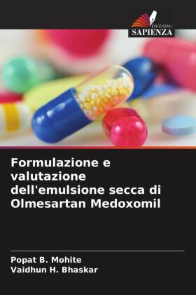 Formulazione e valutazione dell'emulsione secca di Olmesartan Medoxomil