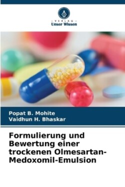 Formulierung und Bewertung einer trockenen Olmesartan-Medoxomil-Emulsion