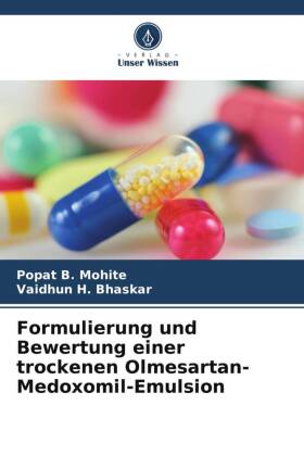 Formulierung und Bewertung einer trockenen Olmesartan-Medoxomil-Emulsion