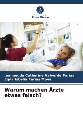 Warum machen Ärzte etwas falsch?