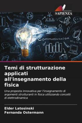 Temi di strutturazione applicati all'insegnamento della fisica