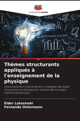 Thèmes structurants appliqués à l'enseignement de la physique