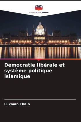 Démocratie libérale et système politique islamique