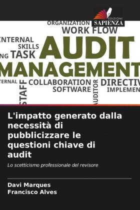 L'impatto generato dalla necessità di pubblicizzare le questioni chiave di audit