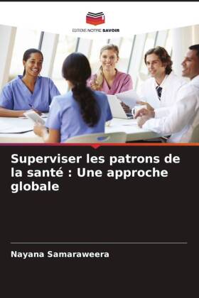 Superviser les patrons de la santé : Une approche globale