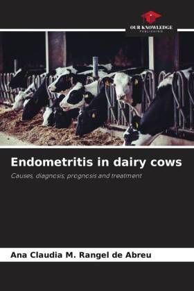 Endometritis in dairy cows