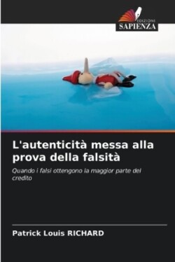 L'autenticità messa alla prova della falsità