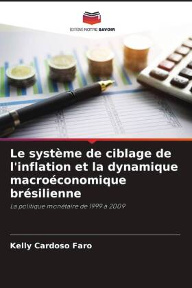 Le système de ciblage de l'inflation et la dynamique macroéconomique brésilienne