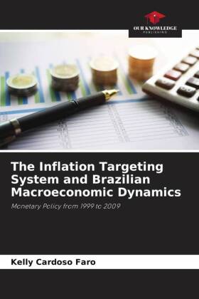 The Inflation Targeting System and Brazilian Macroeconomic Dynamics