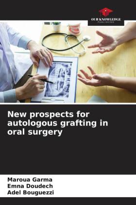 New prospects for autologous grafting in oral surgery