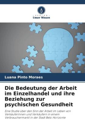 Die Bedeutung der Arbeit im Einzelhandel und ihre Beziehung zur psychischen Gesundheit