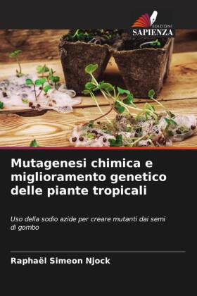 Mutagenesi chimica e miglioramento genetico delle piante tropicali