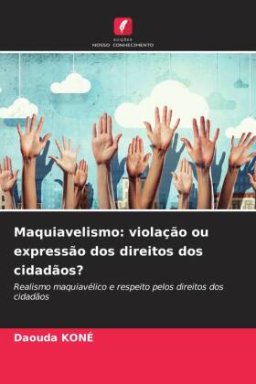 Maquiavelismo: violação ou expressão dos direitos dos cidadãos?