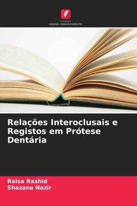 Relações Interoclusais e Registos em Prótese Dentária