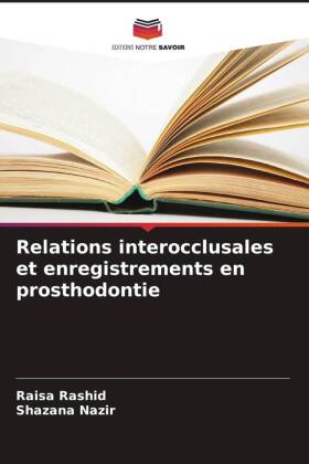 Relations interocclusales et enregistrements en prosthodontie