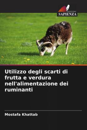 Utilizzo degli scarti di frutta e verdura nell'alimentazione dei ruminanti