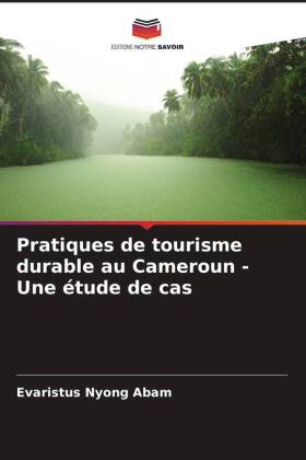 Pratiques de tourisme durable au Cameroun - Une étude de cas