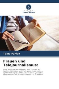 Frauen und Telejournalismus: