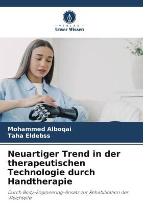 Neuartiger Trend in der therapeutischen Technologie durch Handtherapie