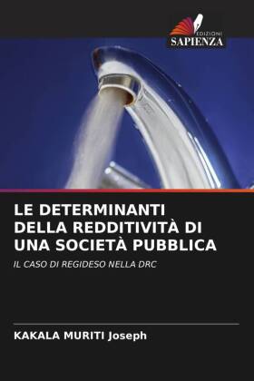 LE DETERMINANTI DELLA REDDITIVITÀ DI UNA SOCIETÀ PUBBLICA