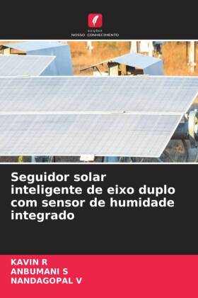 Seguidor solar inteligente de eixo duplo com sensor de humidade integrado