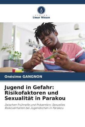 Jugend in Gefahr: Risikofaktoren und Sexualität in Parakou