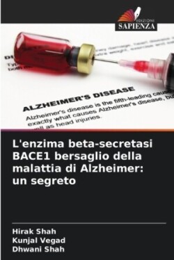 L'enzima beta-secretasi BACE1 bersaglio della malattia di Alzheimer