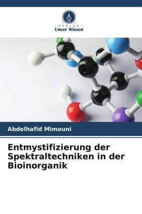 Entmystifizierung der Spektraltechniken in der Bioinorganik