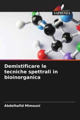 Demistificare le tecniche spettrali in bioinorganica