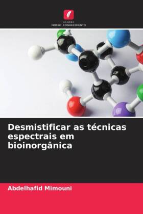 Desmistificar as técnicas espectrais em bioinorgânica