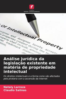 Análise jurídica da legislação existente em matéria de propriedade intelectual