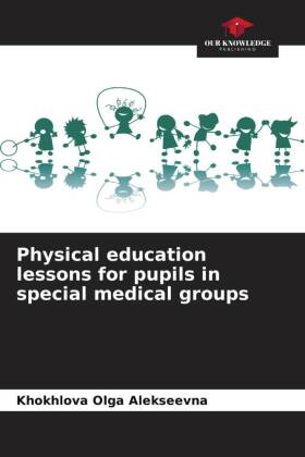 Physical education lessons for pupils in special medical groups