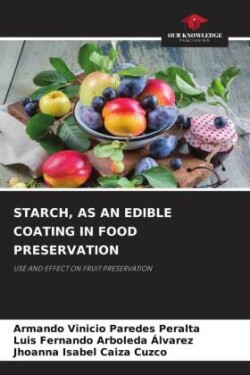 Starch, as an Edible Coating in Food Preservation