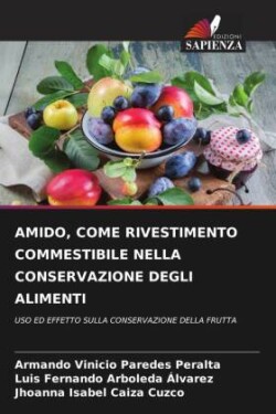 Amido, Come Rivestimento Commestibile Nella Conservazione Degli Alimenti