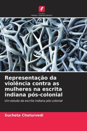 Representação da violência contra as mulheres na escrita indiana pós-colonial