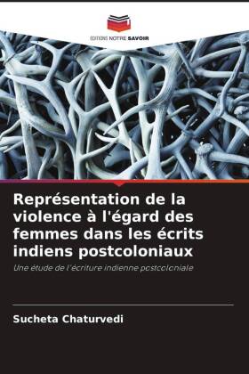 Représentation de la violence à l'égard des femmes dans les écrits indiens postcoloniaux