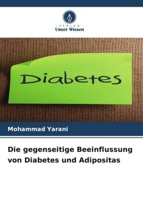 Die gegenseitige Beeinflussung von Diabetes und Adipositas