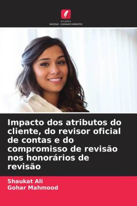 Impacto dos atributos do cliente, do revisor oficial de contas e do compromisso de revisão nos honorários de revisão