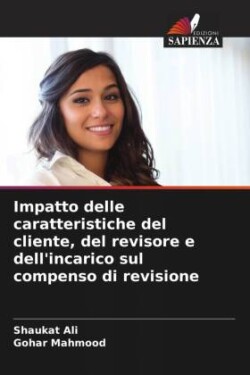 Impatto delle caratteristiche del cliente, del revisore e dell'incarico sul compenso di revisione