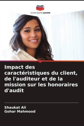 Impact des caractéristiques du client, de l'auditeur et de la mission sur les honoraires d'audit