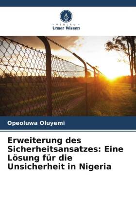 Erweiterung des Sicherheitsansatzes: Eine Lösung für die Unsicherheit in Nigeria