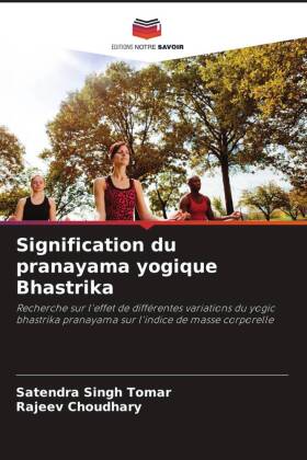 Signification du pranayama yogique Bhastrika