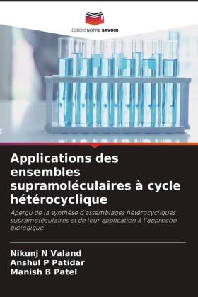 Applications des ensembles supramoléculaires à cycle hétérocyclique