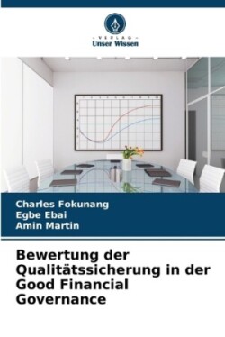 Bewertung der Qualitätssicherung in der Good Financial Governance