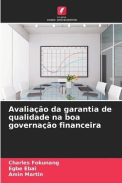 Avaliação da garantia de qualidade na boa governação financeira