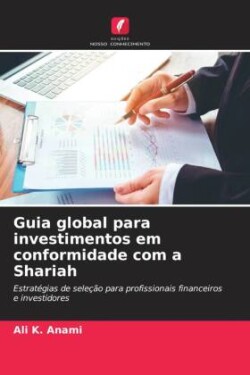 Guia global para investimentos em conformidade com a Shariah