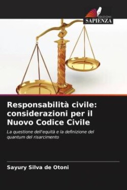 Responsabilità civile: considerazioni per il Nuovo Codice Civile