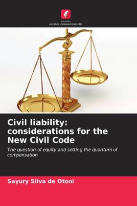 Civil liability: considerations for the New Civil Code