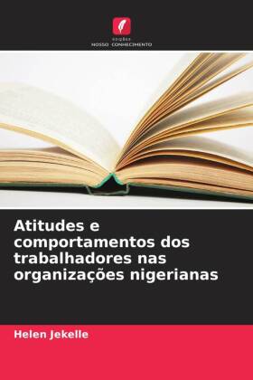 Atitudes e comportamentos dos trabalhadores nas organizações nigerianas