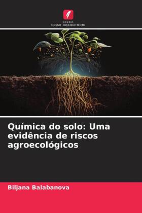 Química do solo: Uma evidência de riscos agroecológicos